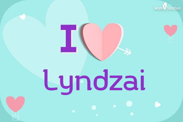 I Love Lyndzai Wallpaper
