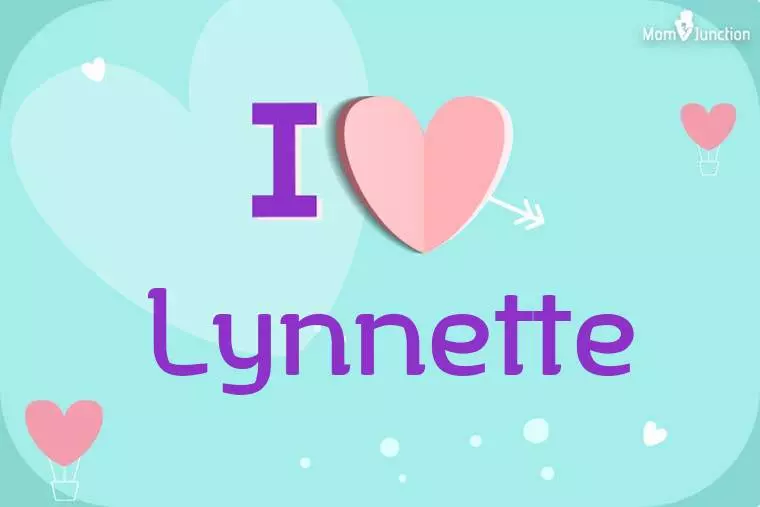 I Love Lynnette Wallpaper