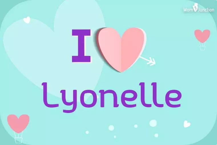 I Love Lyonelle Wallpaper