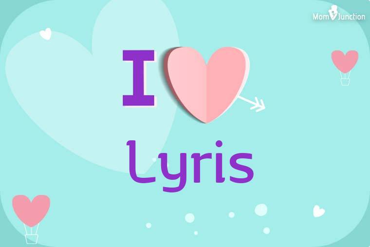 I Love Lyris Wallpaper