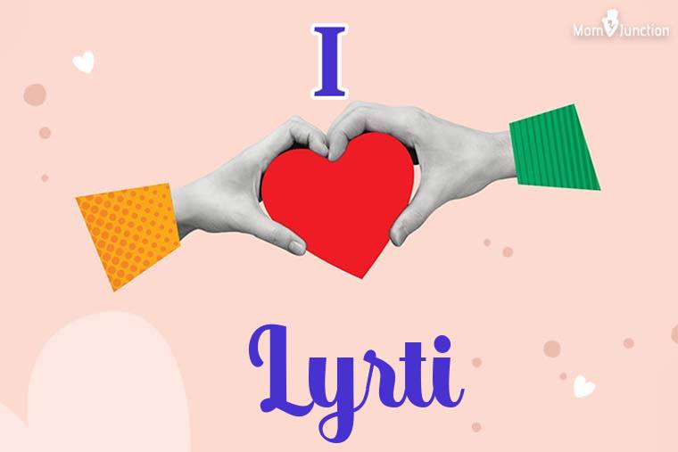 I Love Lyrti Wallpaper