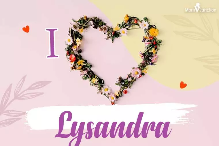 I Love Lysandra Wallpaper