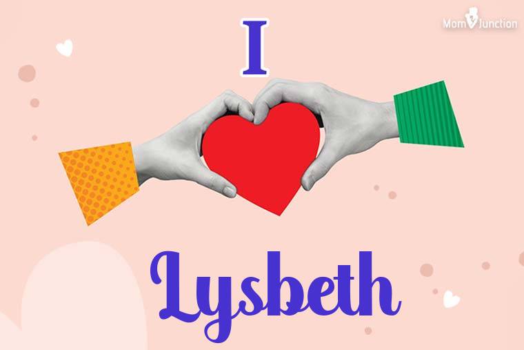 I Love Lysbeth Wallpaper