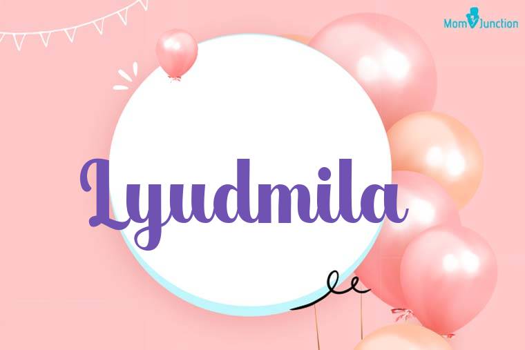 Lyudmila Birthday Wallpaper