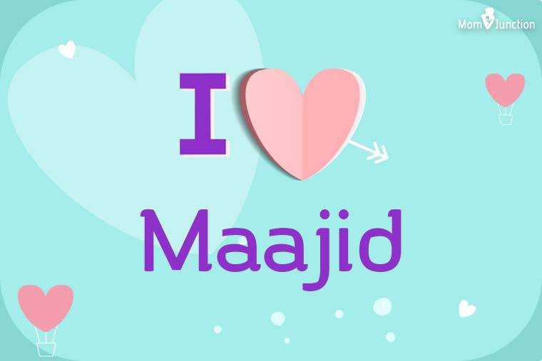 I Love Maajid Wallpaper