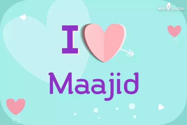 I Love Maajid Wallpaper