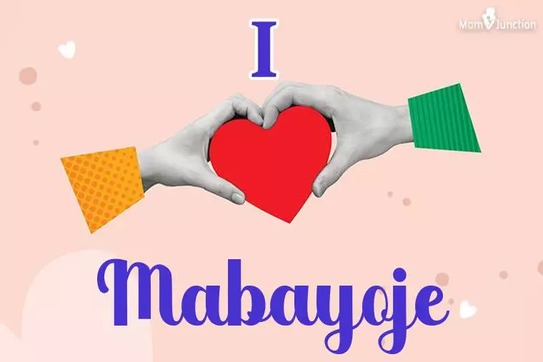 I Love Mabayoje Wallpaper