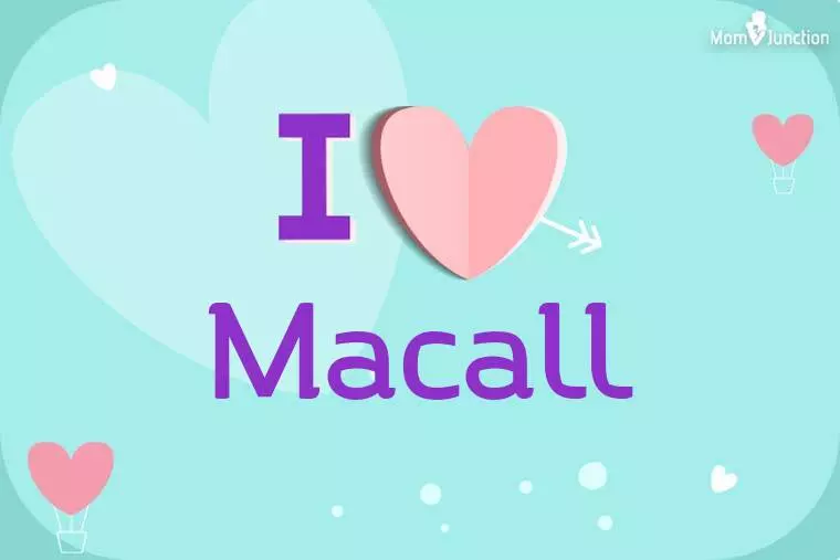 I Love Macall Wallpaper