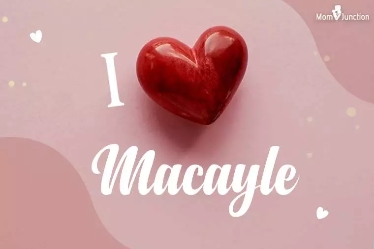 I Love Macayle Wallpaper