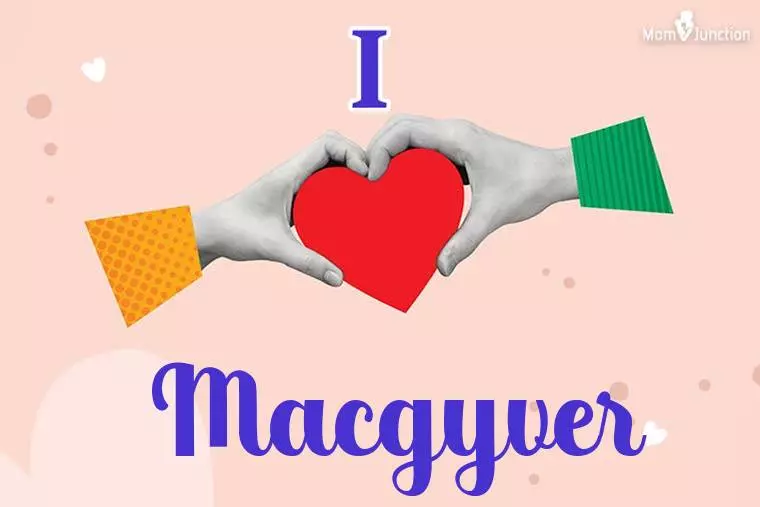 I Love Macgyver Wallpaper