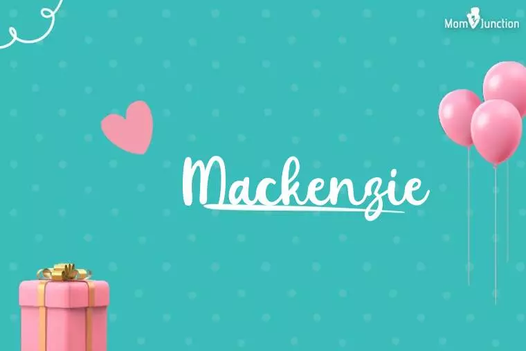 Mackenzie Birthday Wallpaper