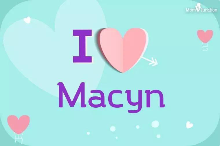 I Love Macyn Wallpaper