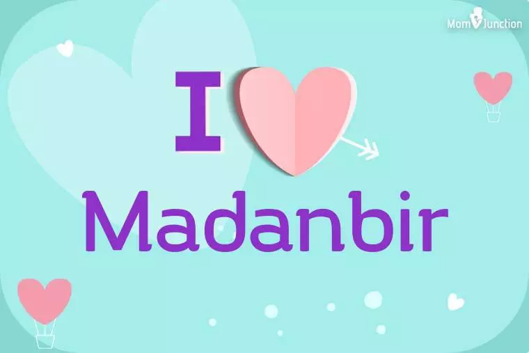 I Love Madanbir Wallpaper