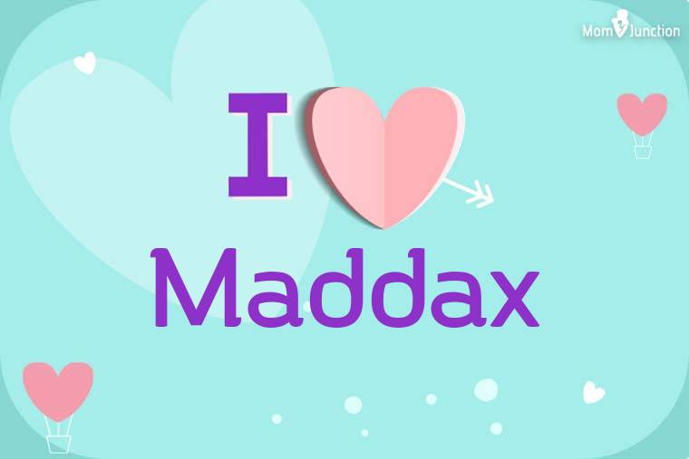 I Love Maddax Wallpaper