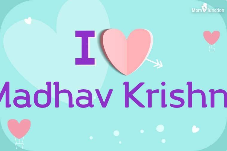 I Love Madhav Krishna Wallpaper