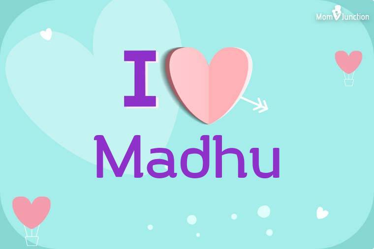 I Love Madhu Wallpaper