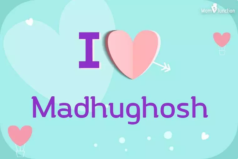 I Love Madhughosh Wallpaper