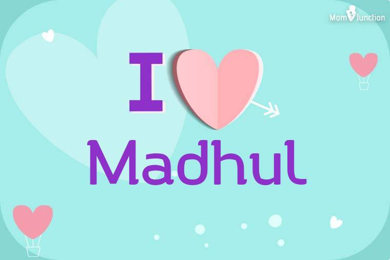 I Love Madhul Wallpaper