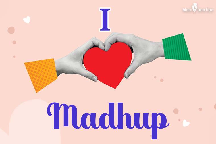 I Love Madhup Wallpaper