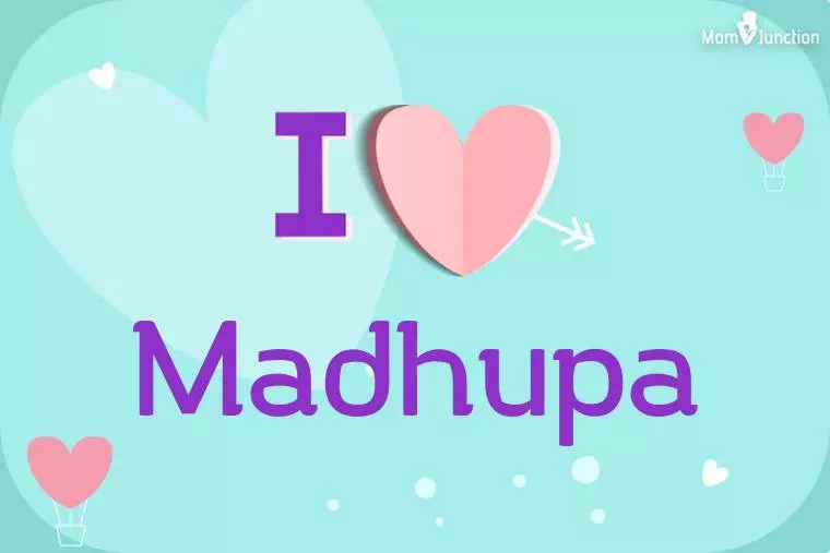 I Love Madhupa Wallpaper