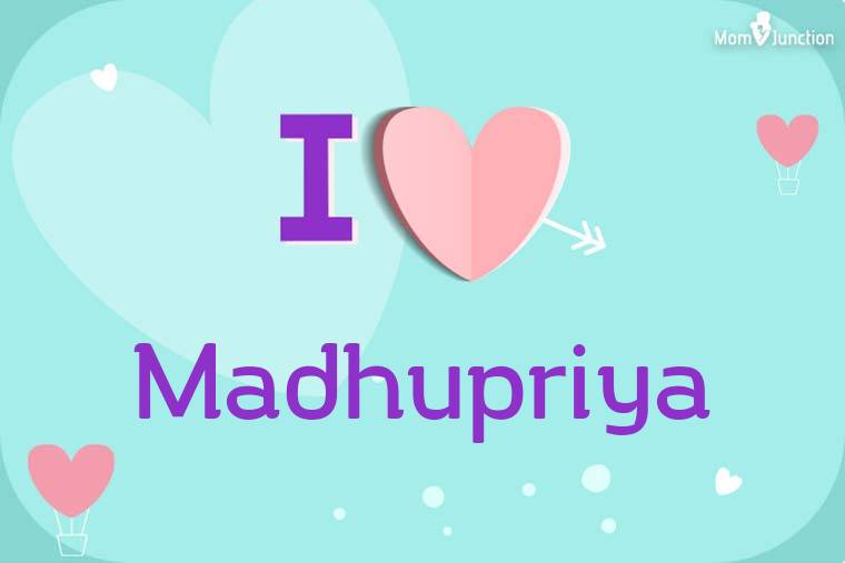 I Love Madhupriya Wallpaper