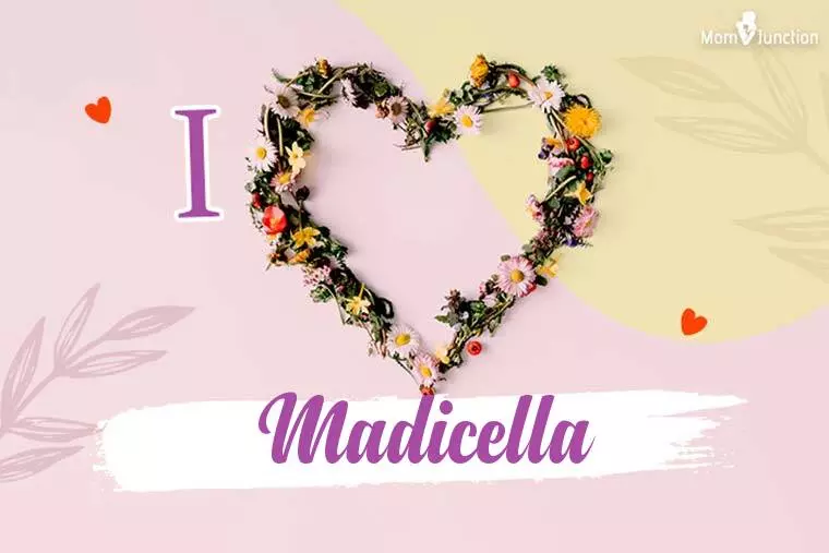 I Love Madicella Wallpaper