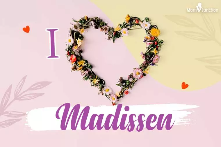 I Love Madissen Wallpaper