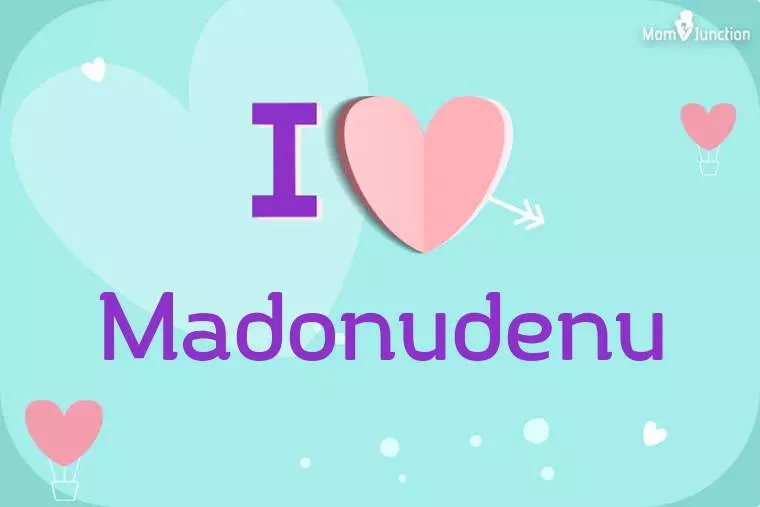 I Love Madonudenu Wallpaper