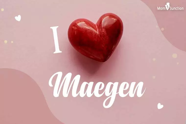 I Love Maegen Wallpaper