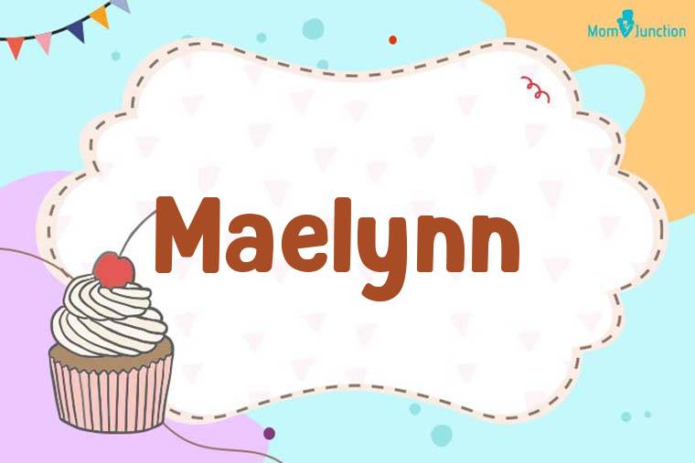 Maelynn Birthday Wallpaper