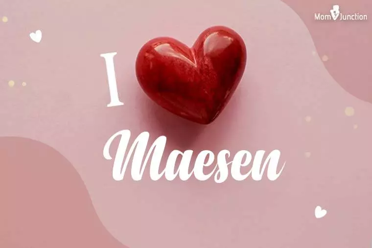 I Love Maesen Wallpaper