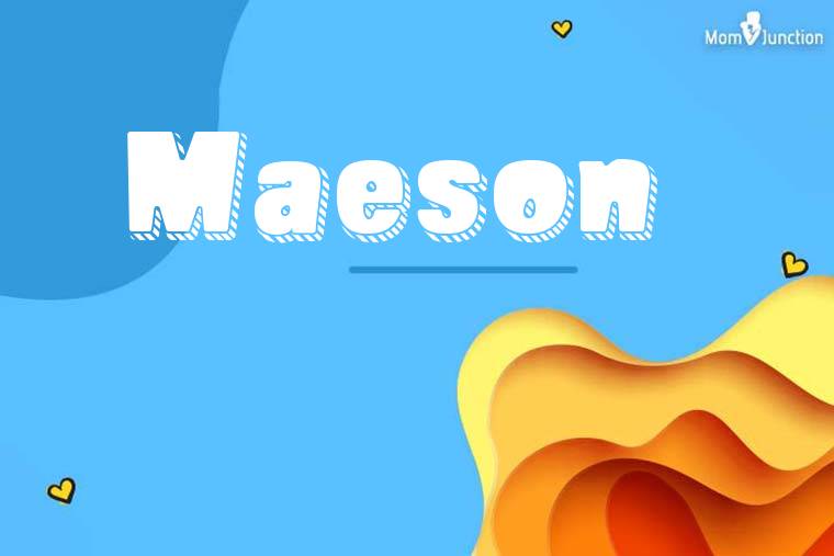 Maeson 3D Wallpaper
