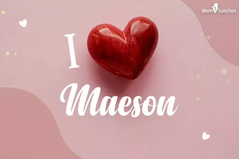 I Love Maeson Wallpaper