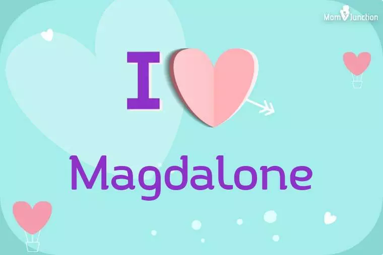 I Love Magdalone Wallpaper