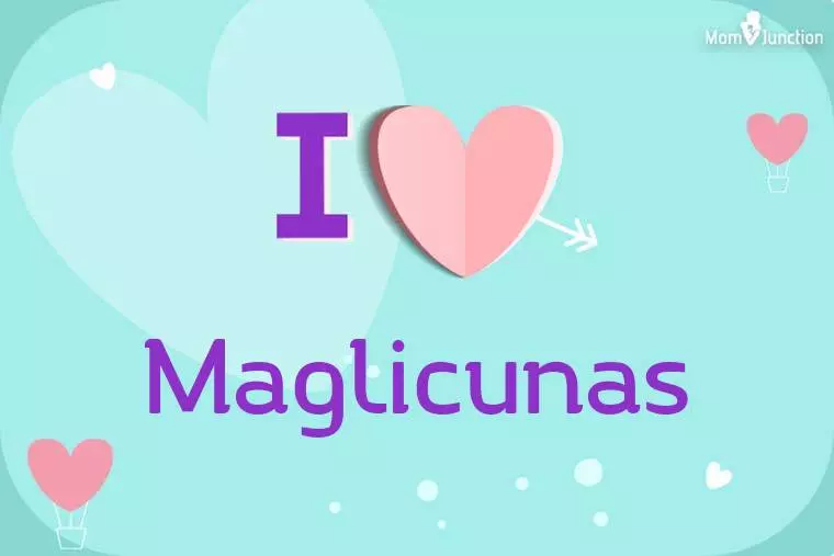 I Love Maglicunas Wallpaper