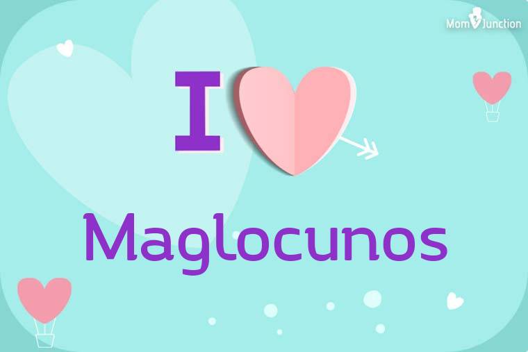 I Love Maglocunos Wallpaper