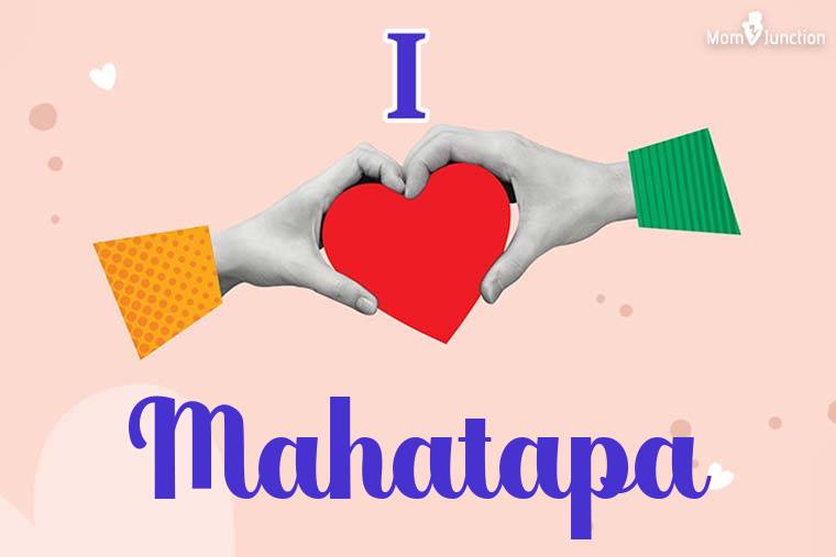 I Love Mahatapa Wallpaper