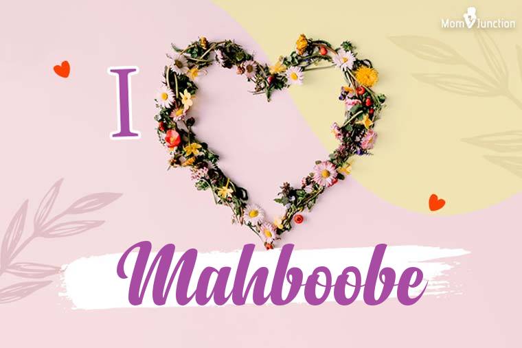 I Love Mahboobe Wallpaper
