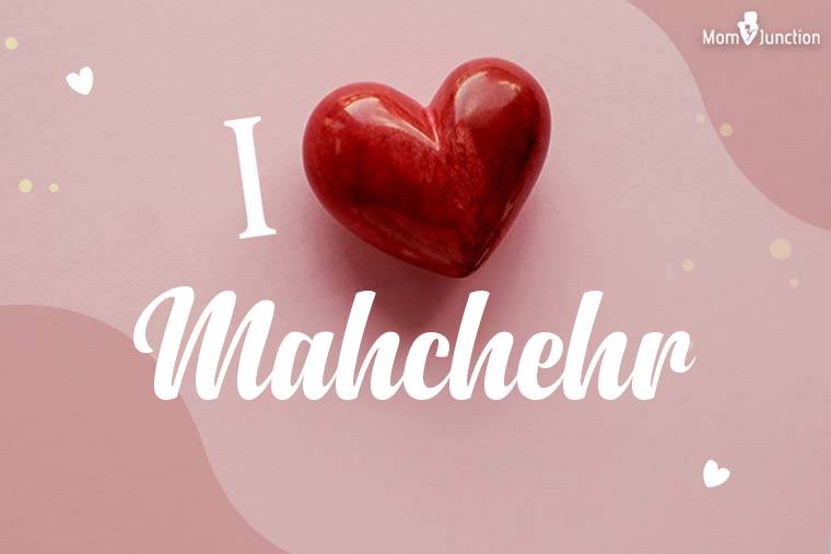 I Love Mahchehr Wallpaper