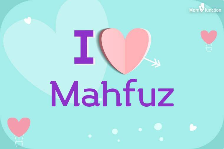 I Love Mahfuz Wallpaper