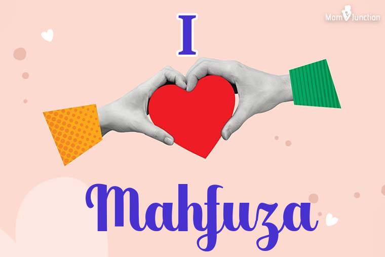 I Love Mahfuza Wallpaper