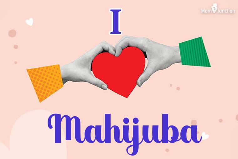 I Love Mahijuba Wallpaper