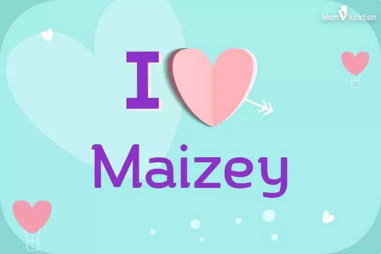 I Love Maizey Wallpaper