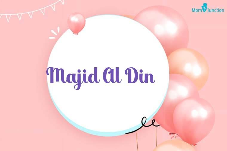 Majid Al Din Birthday Wallpaper