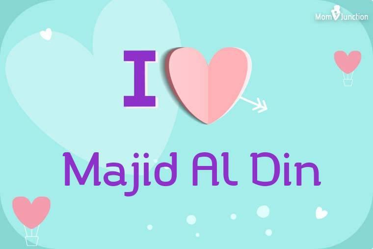 I Love Majid Al Din Wallpaper