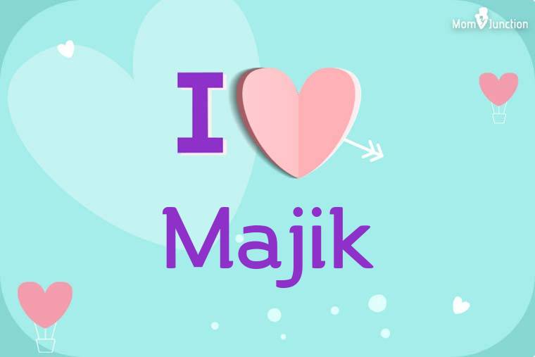 I Love Majik Wallpaper
