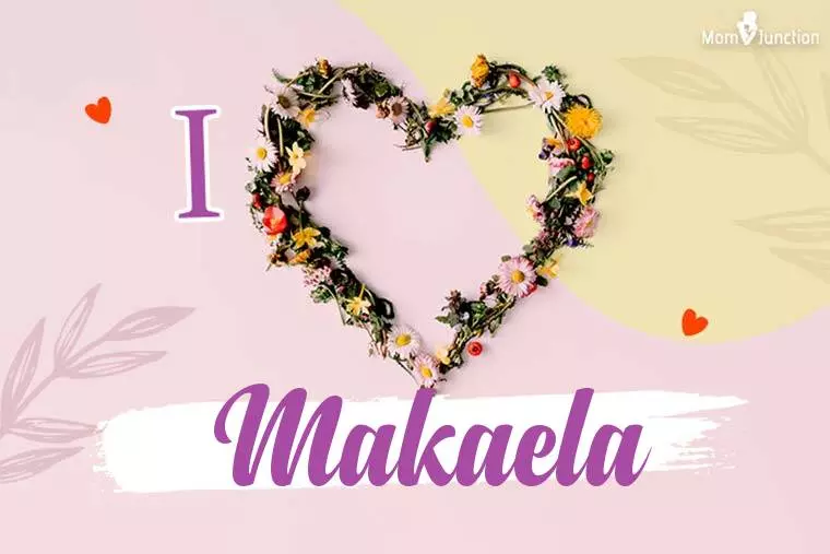 I Love Makaela Wallpaper