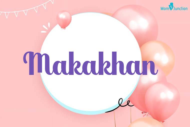 Makakhan Birthday Wallpaper