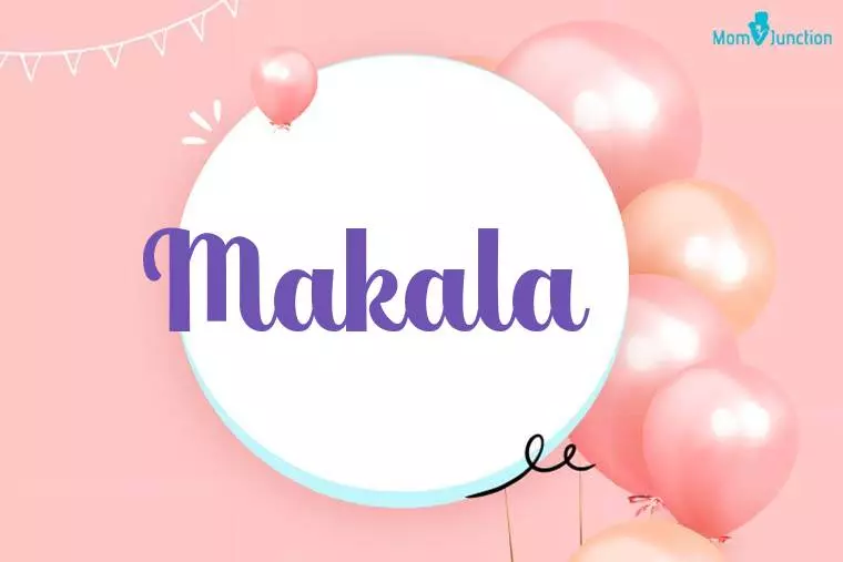 Makala Birthday Wallpaper