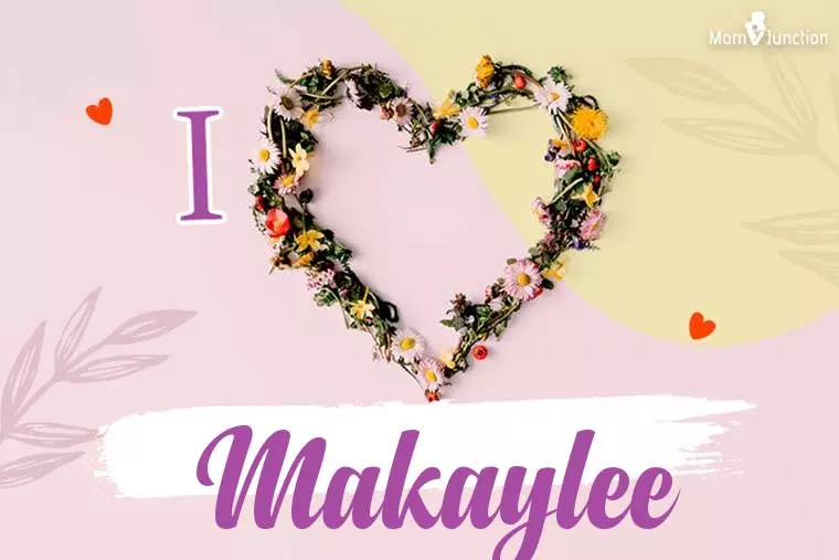 I Love Makaylee Wallpaper